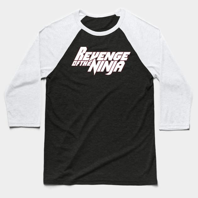 Revenge of the Ninja Baseball T-Shirt by DCMiller01